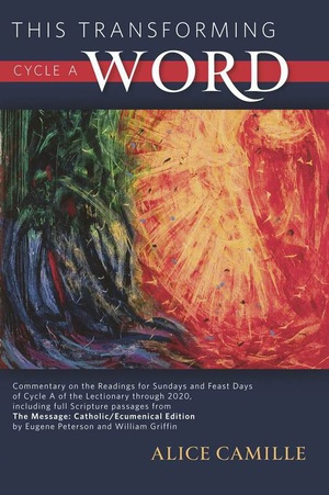 This Transforming Word: Cycle A by Alice Camille