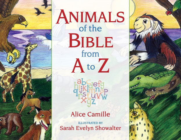 Animals of the Bible A-Z by Alice Camille