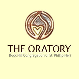 The Oratory: Rock Hill Congregation of Saint Phillip Neri